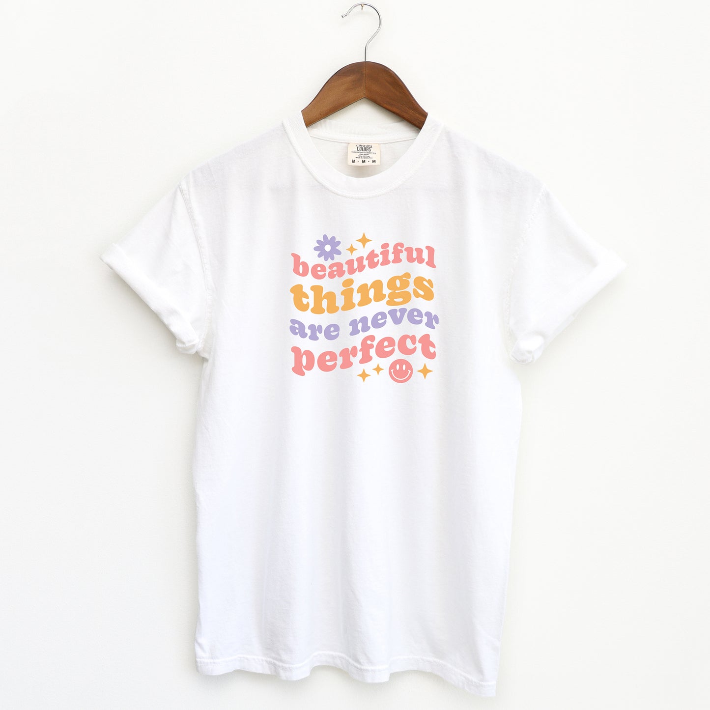 Beautiful Things Are Never Perfect | Garment Dyed Short Sleeve Tee