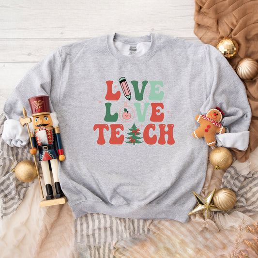 Live Love Teach Christmas | Sweatshirt