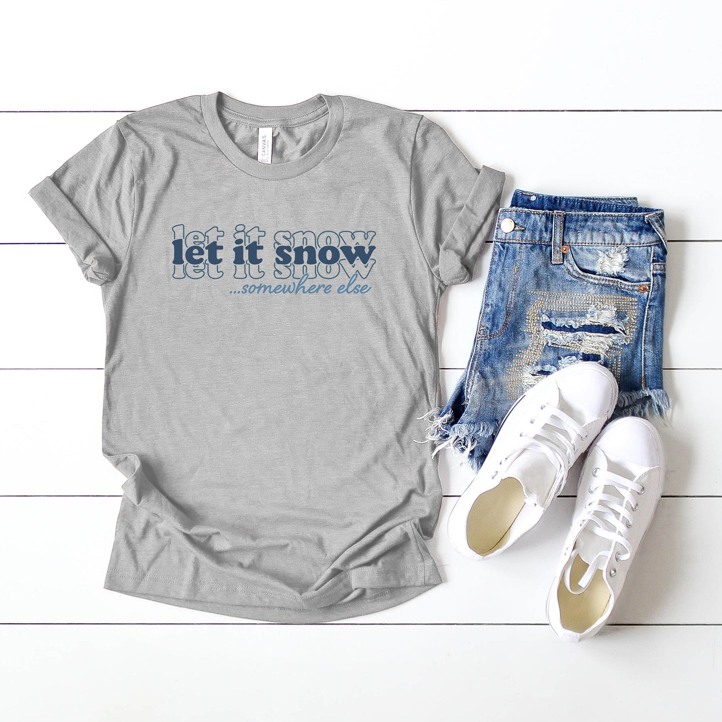 Let it Snow Somewhere Else Stacked | Short Sleeve Graphic Tee
