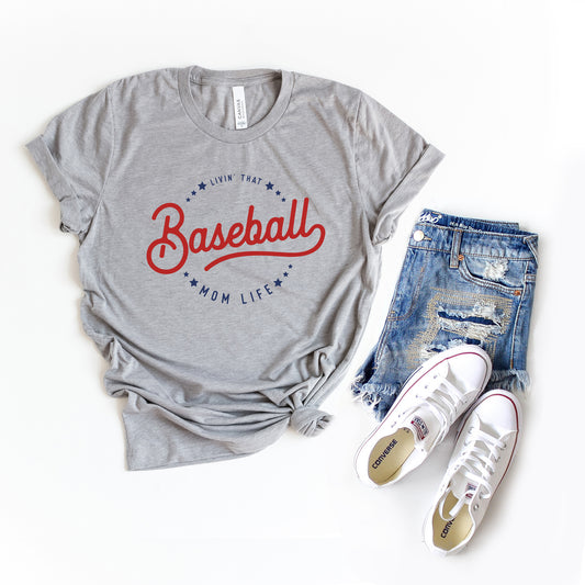 Livin' That Baseball Mom Life | Short Sleeve Graphic Tee