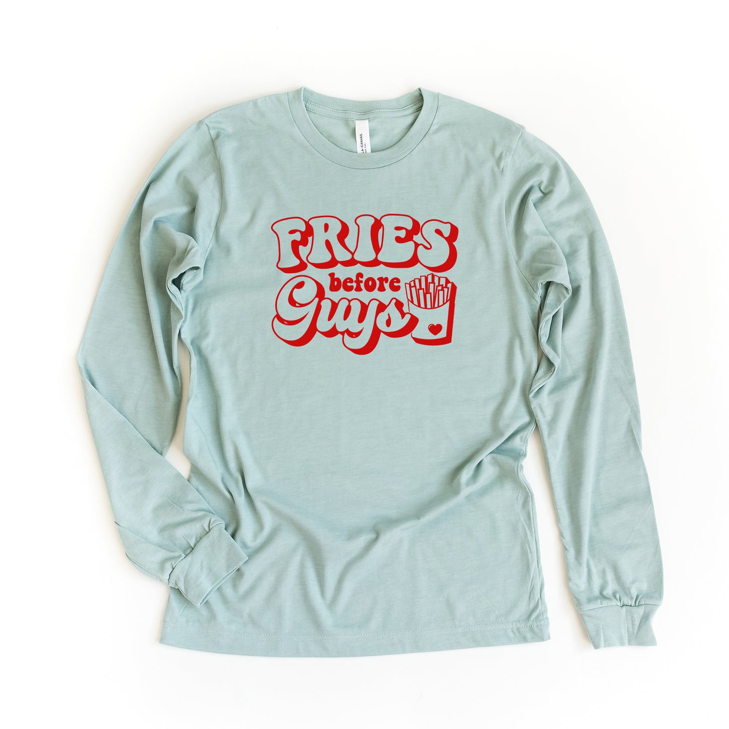 Fries Before Guys Bold | Long Sleeve Graphic Tee