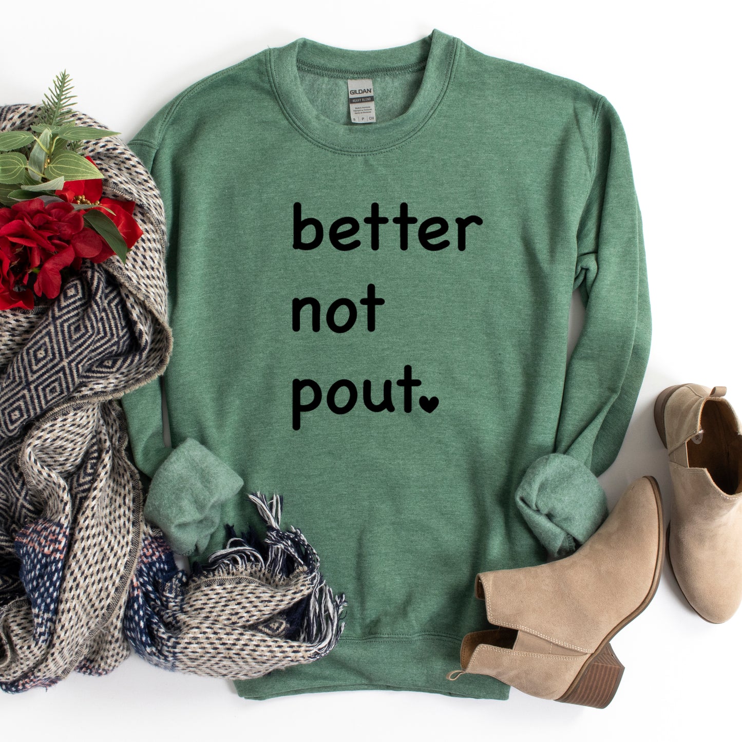 Better Not Pout Heart | Sweatshirt