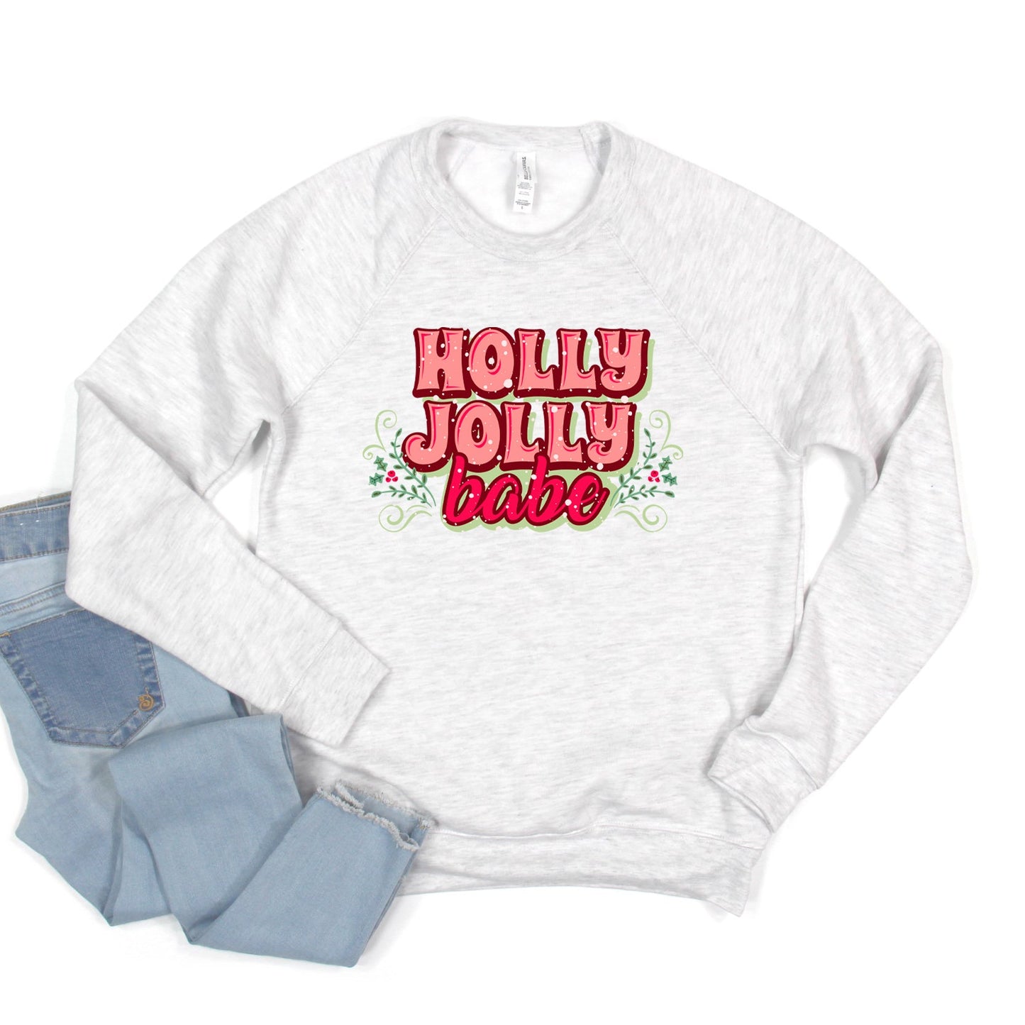 Holly Jolly Babe Stacked | Bella Canvas Sweatshirt