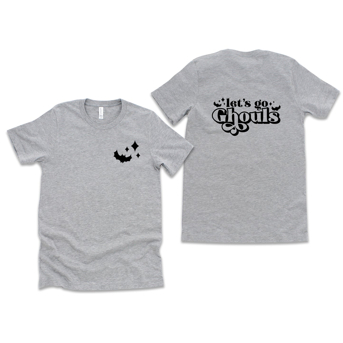 Let's Go Ghouls | Front & Back Short Sleeve Graphic Tee