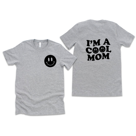 I'm A Cool Mom Smiley Face | Front & Back Short Sleeve Graphic Tee