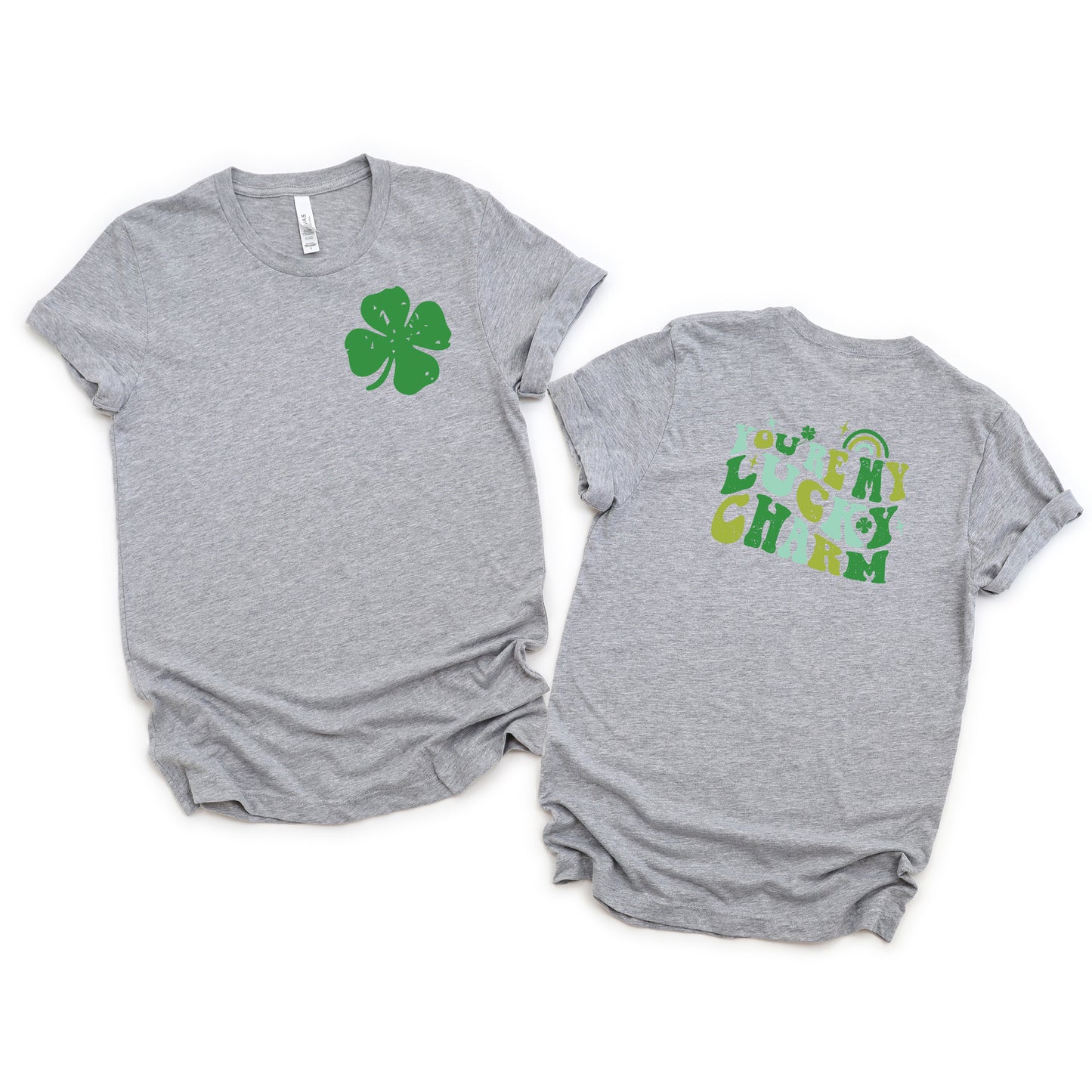 You're My Lucky Charm | Front & Back Short Sleeve Graphic Tee