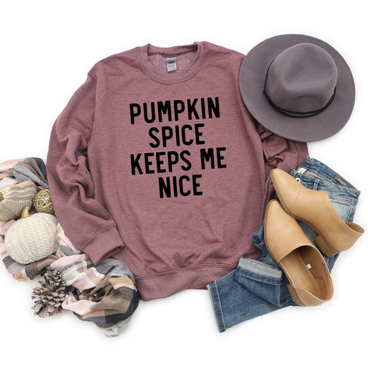 Pumpkin Spice Keeps Me Nice | Sweatshirt