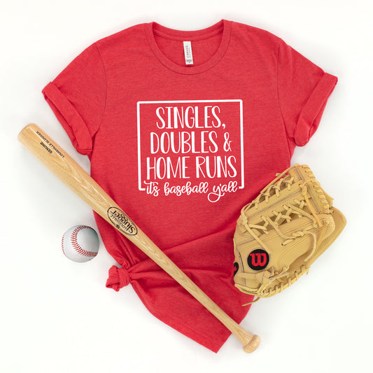Singles Doubles and Home Runs | Short Sleeve Graphic Tee
