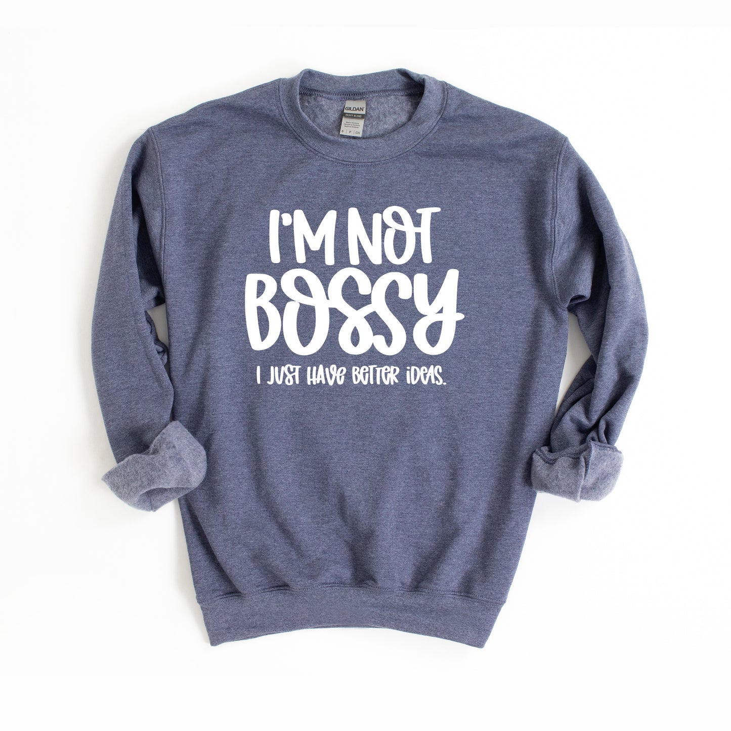 I'm Not Bossy | Sweatshirt
