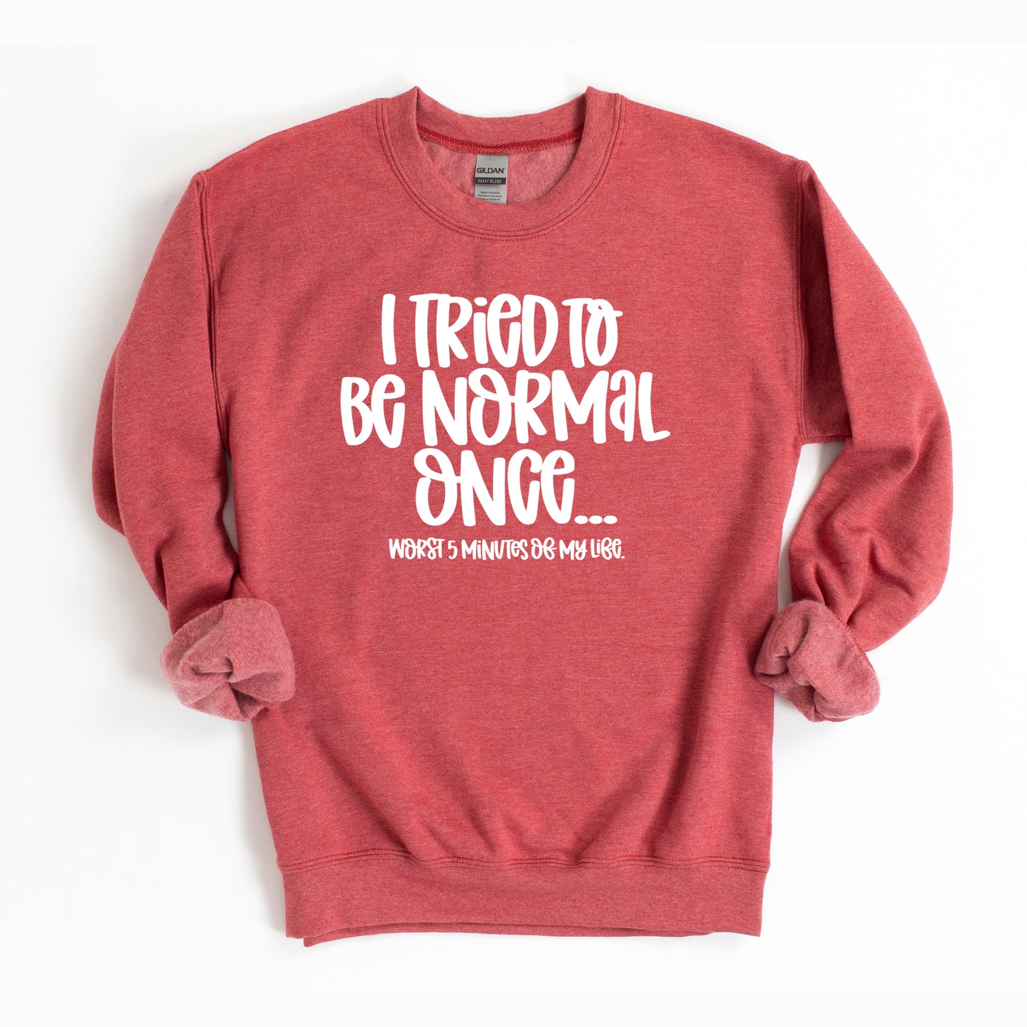 I Tried To Be Normal Once | Sweatshirt