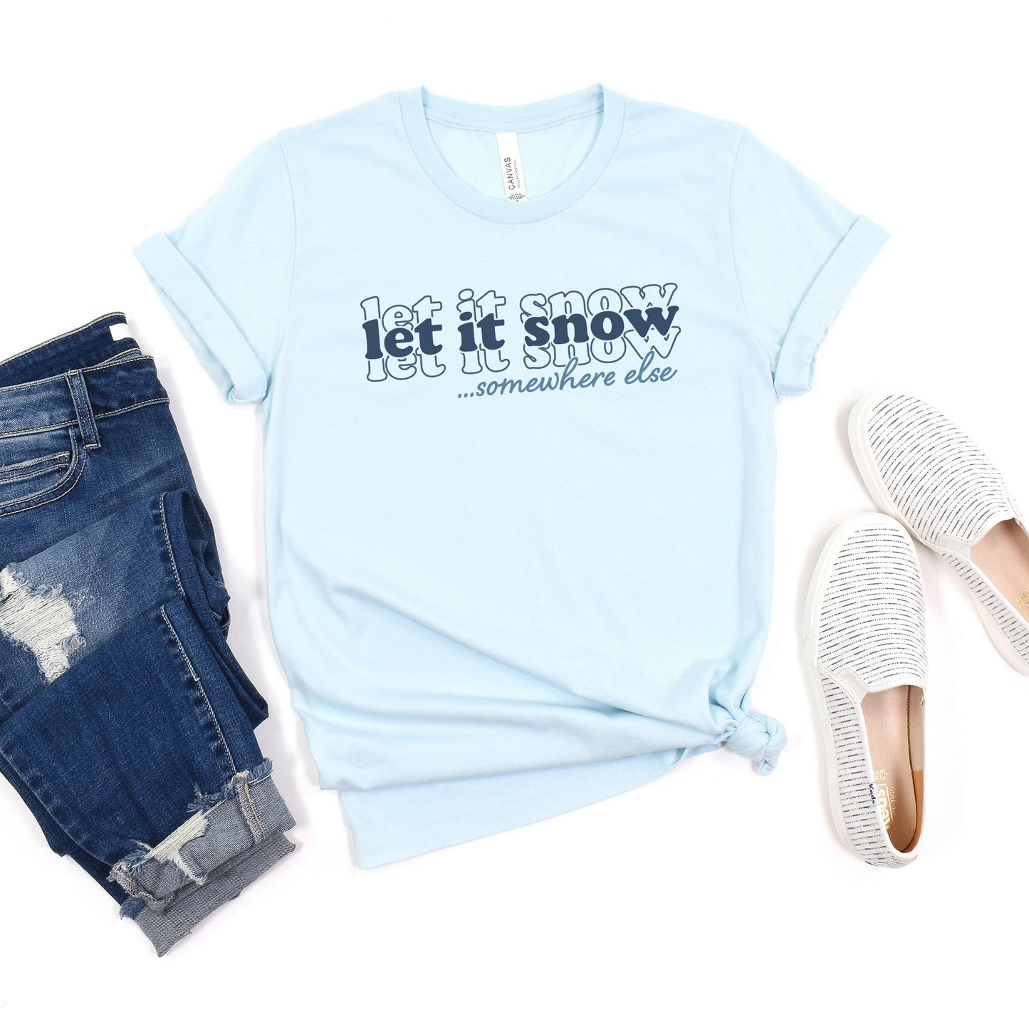 Let it Snow Somewhere Else Stacked | Short Sleeve Graphic Tee