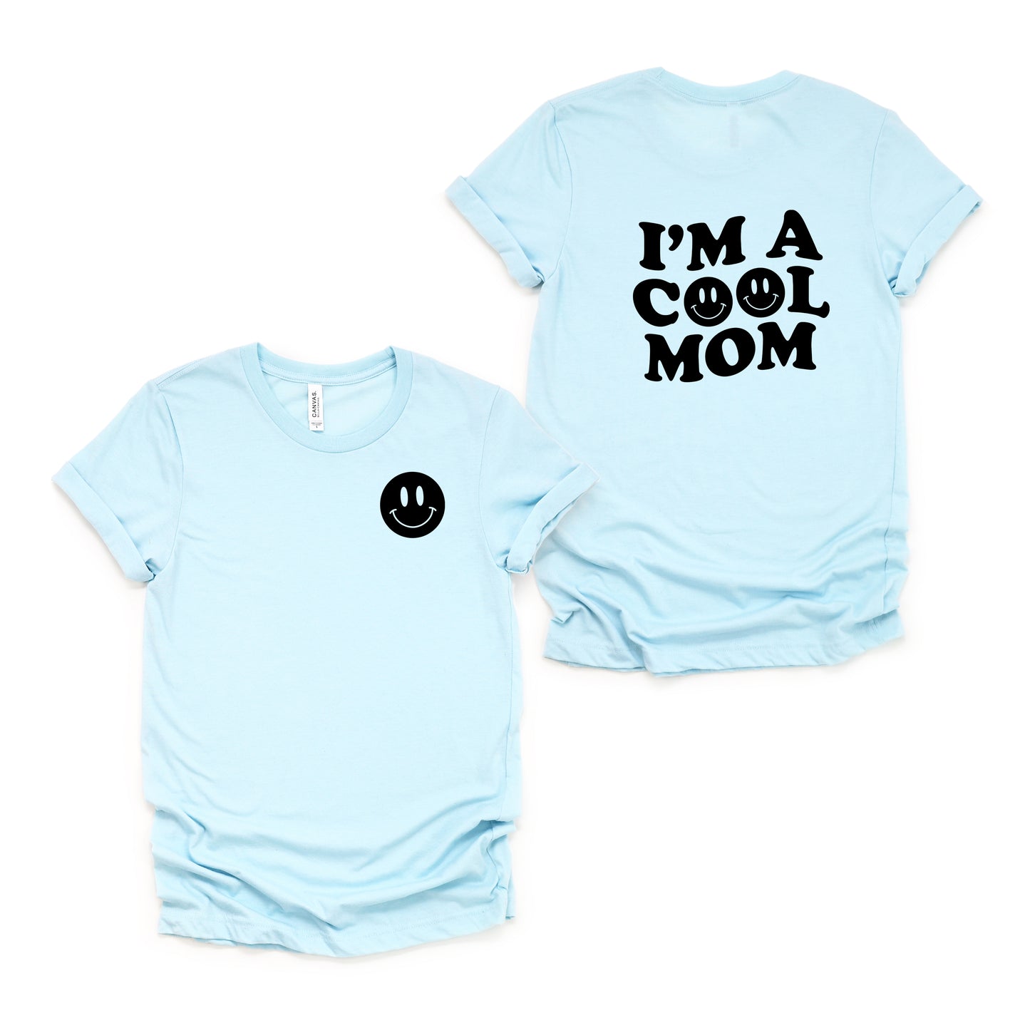 I'm A Cool Mom Smiley Face | Front & Back Short Sleeve Graphic Tee
