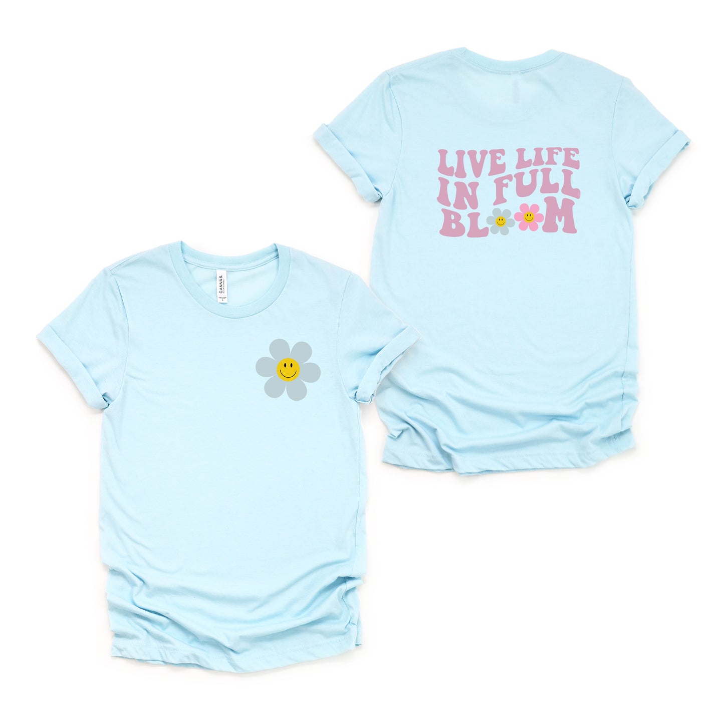 Live Life In Full Bloom | Front & Back Short Sleeve Graphic Tee