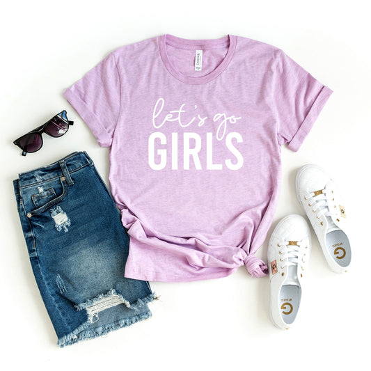 Let's Go Girls | Short Sleeve Graphic Tee