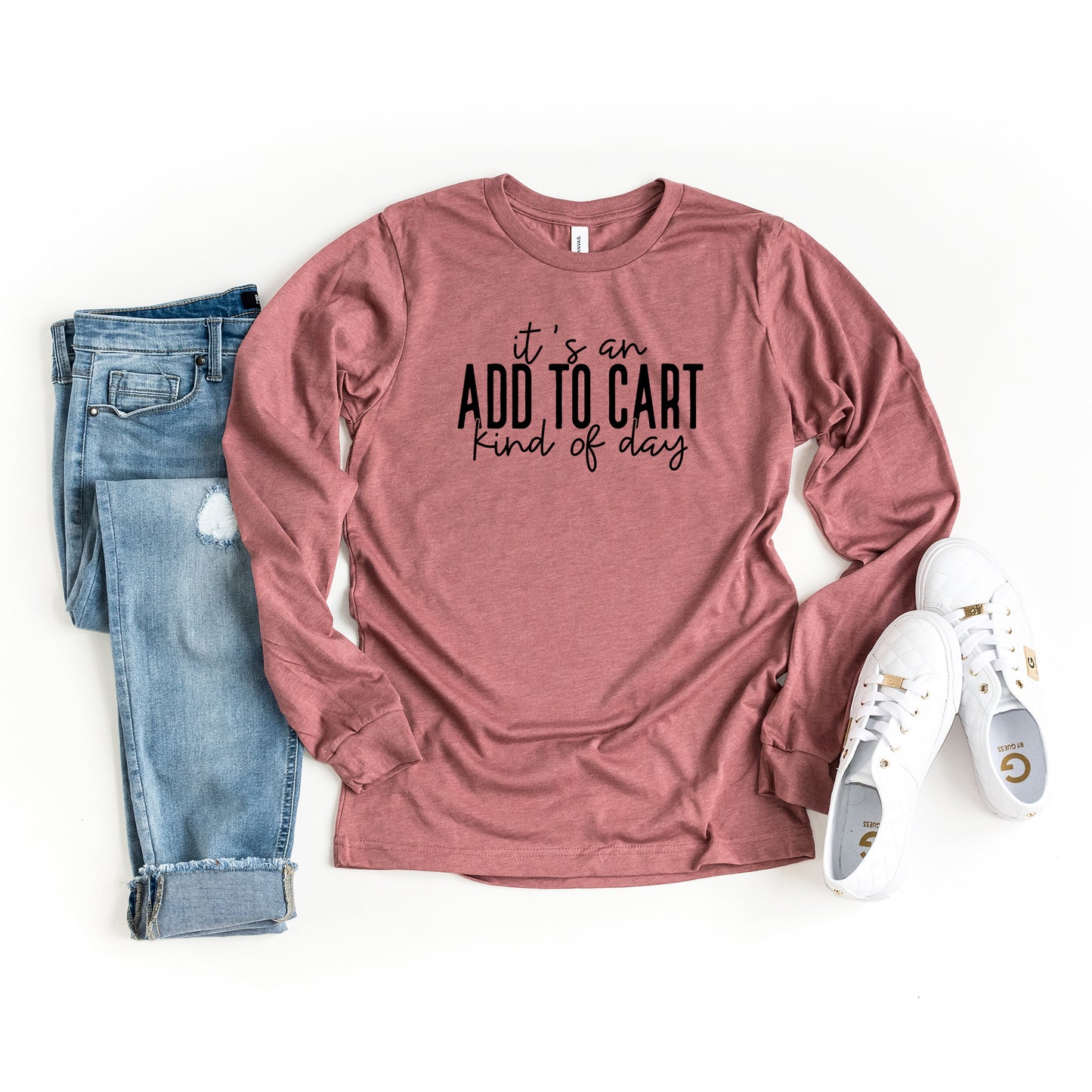 Add To Cart Kind Of Day | Long Sleeve Graphic Tee
