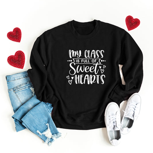 My Class Is Full Of Sweet Hearts | Sweatshirt