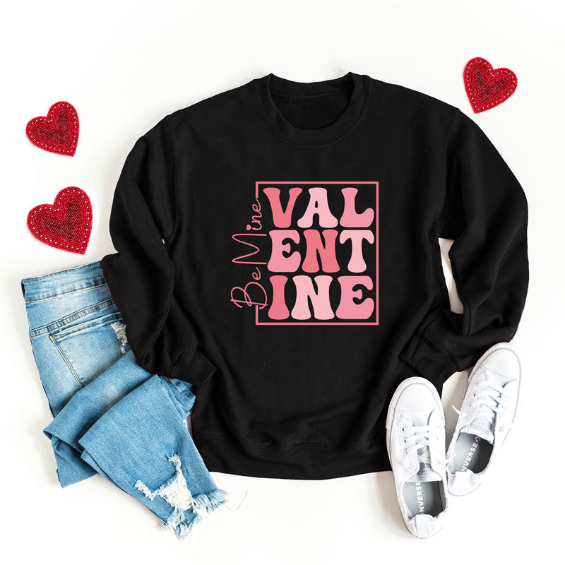 Be Mine Valentine Block | Sweatshirt