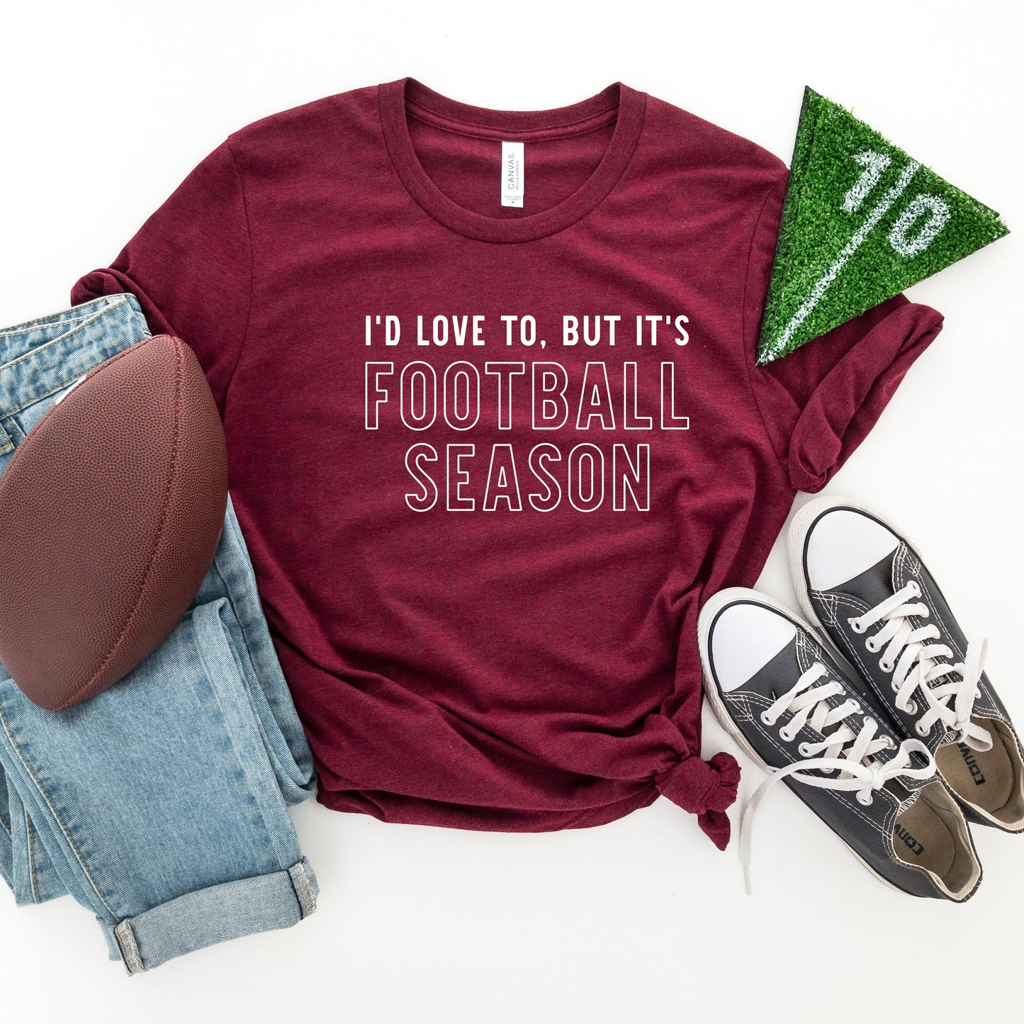 I'd Love To But It's Football Season | Short Sleeve Graphic Tee