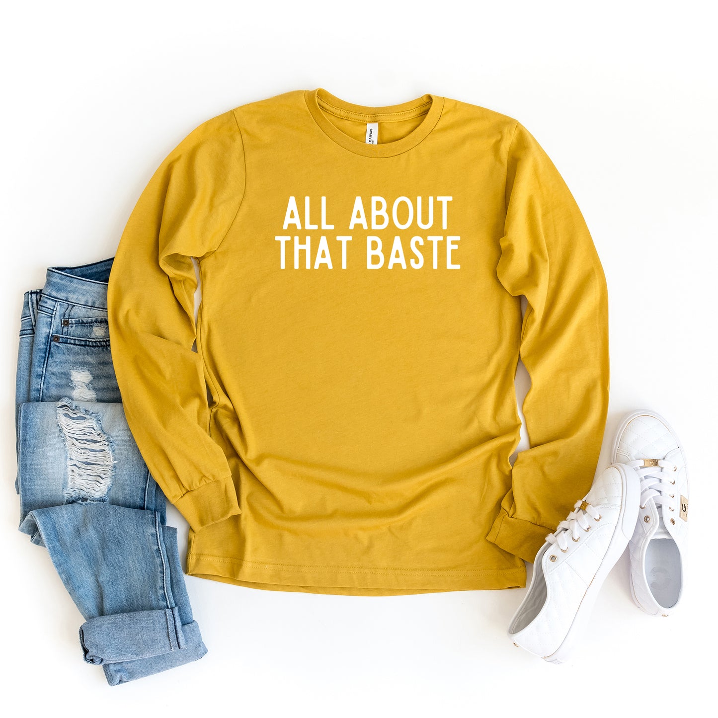 All About That Baste | Long Sleeve Graphic Tee