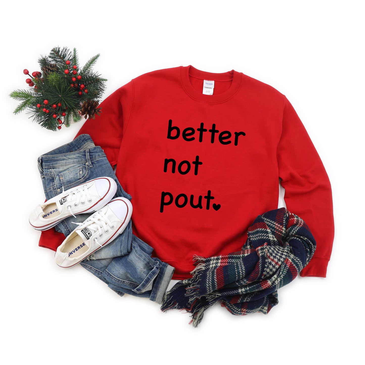 Better Not Pout Heart | Sweatshirt