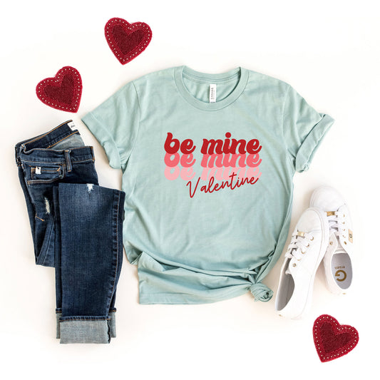 Be Mine Stacked | Short Sleeve Graphic Tee