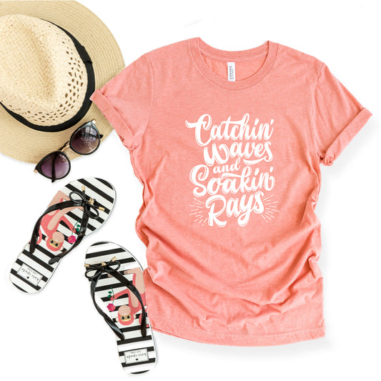 Catchin' Waves and Soakin' Rays | Short Sleeve Tee