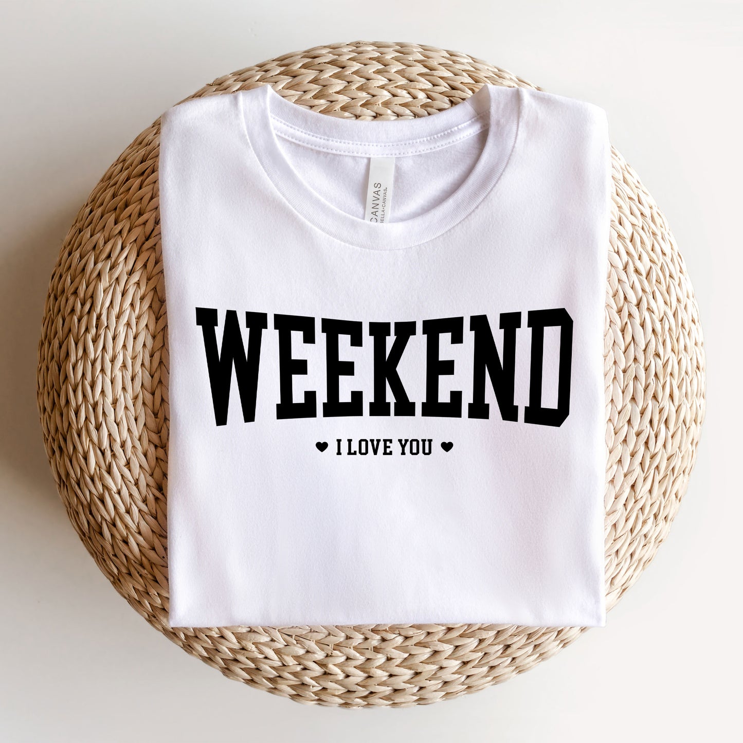 Weekend I love You Heart | Short Sleeve Graphic Tee