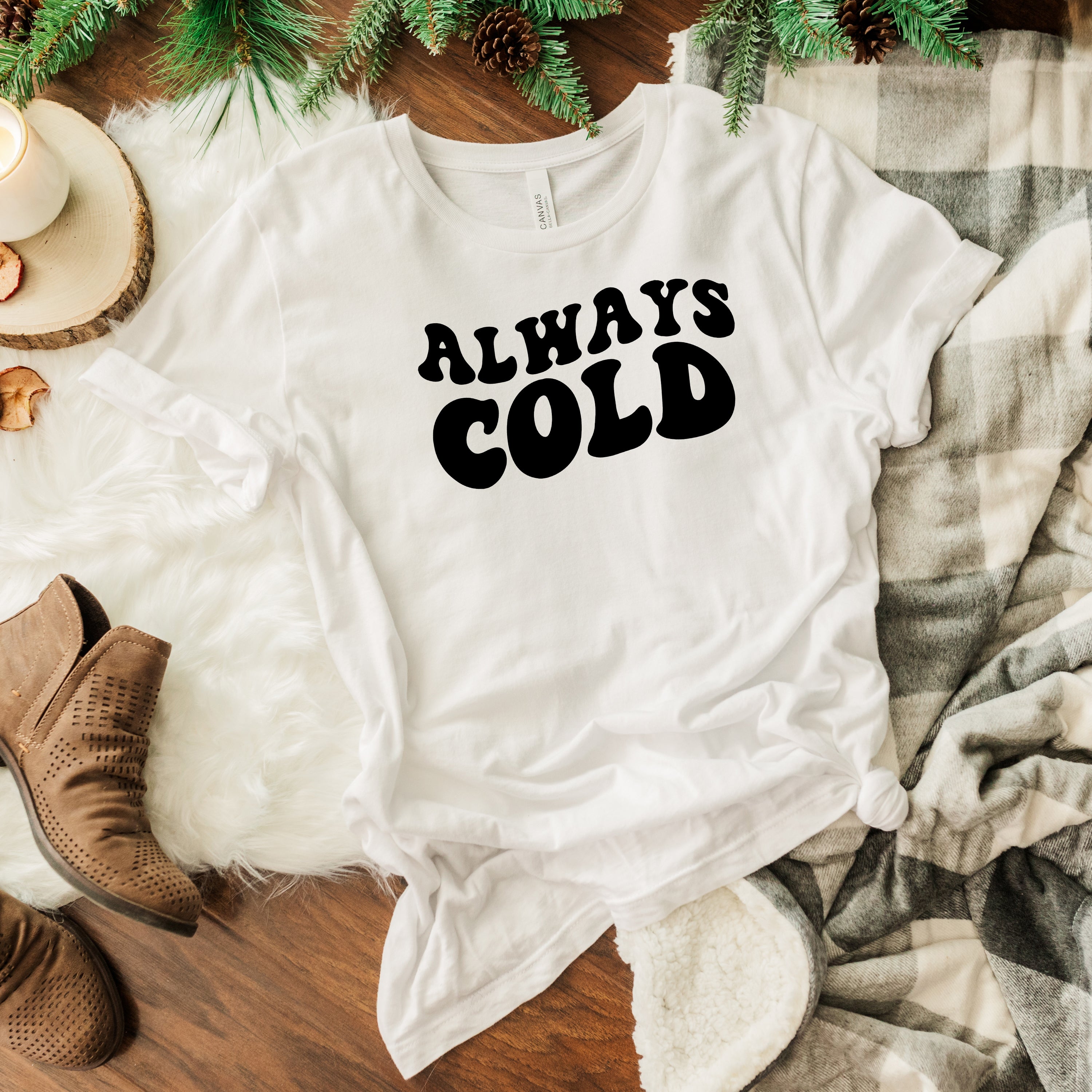 Always Cold | Short Sleeve Graphic Tee