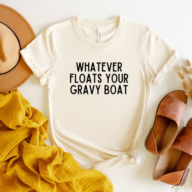 Whatever Floats Your Gravy Boat | Short Sleeve Graphic Tee