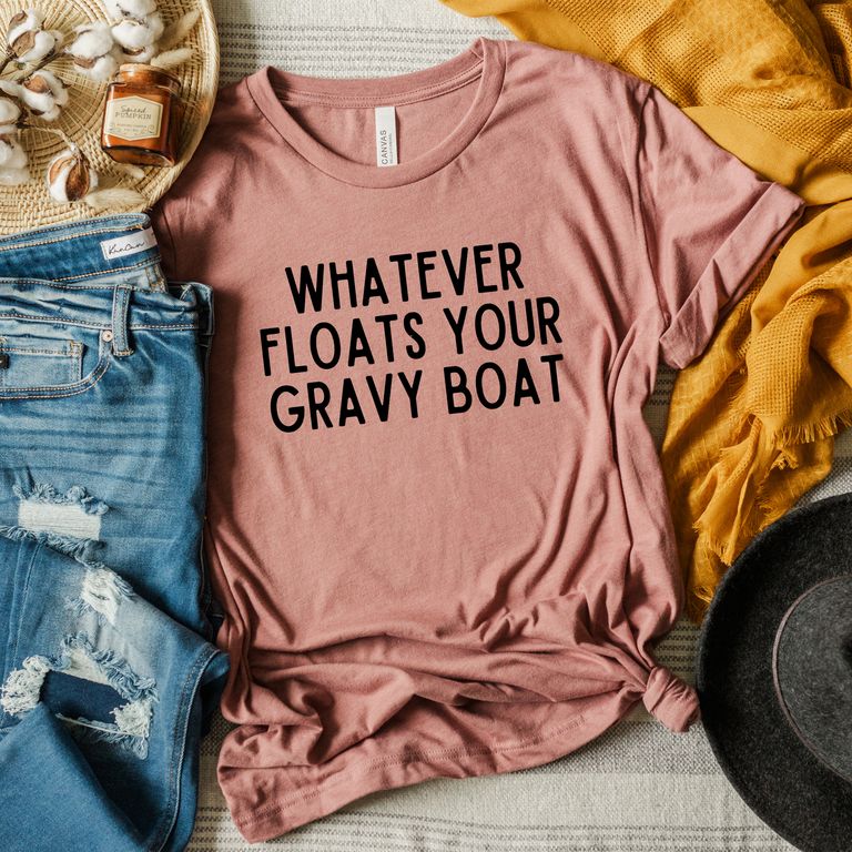 Whatever Floats Your Gravy Boat | Short Sleeve Graphic Tee